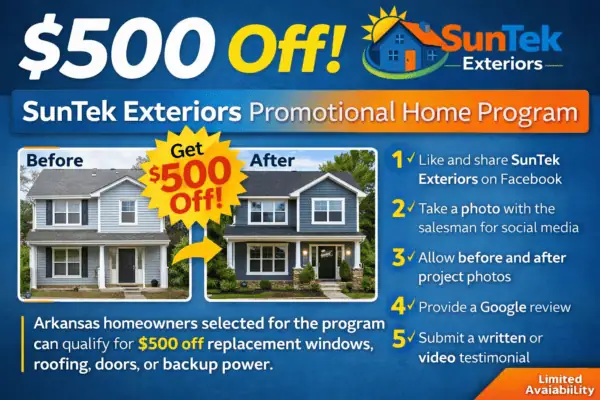 SunTek Exteriors promotional home program offering $500 off exterior home improvement projects for Arkansas homeowners